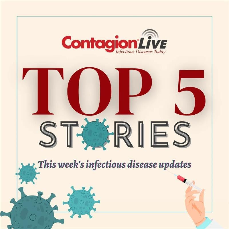 Top 5 Infectious Disease News Stories Week of April 20- April 26