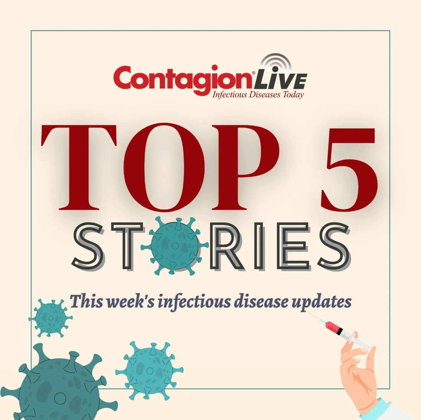 This Week's Biggest Infectious Disease News Stories